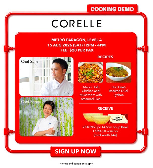 Corelle Cooking Demo Workshop with Chef Sam Leong and Chef Forest Leong - 15 August, Saturday - Metro Singapore Departmental Store - Celebrating 69 Years in SG