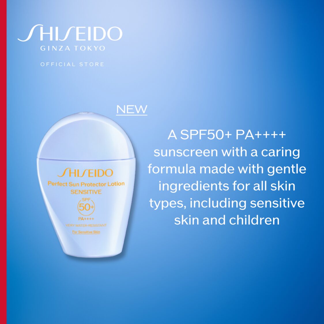 Shiseido Global SunCare Perfect Sun Protector Lotion Sensitive - Metro Singapore Departmental Store - Celebrating 69 Years in SG