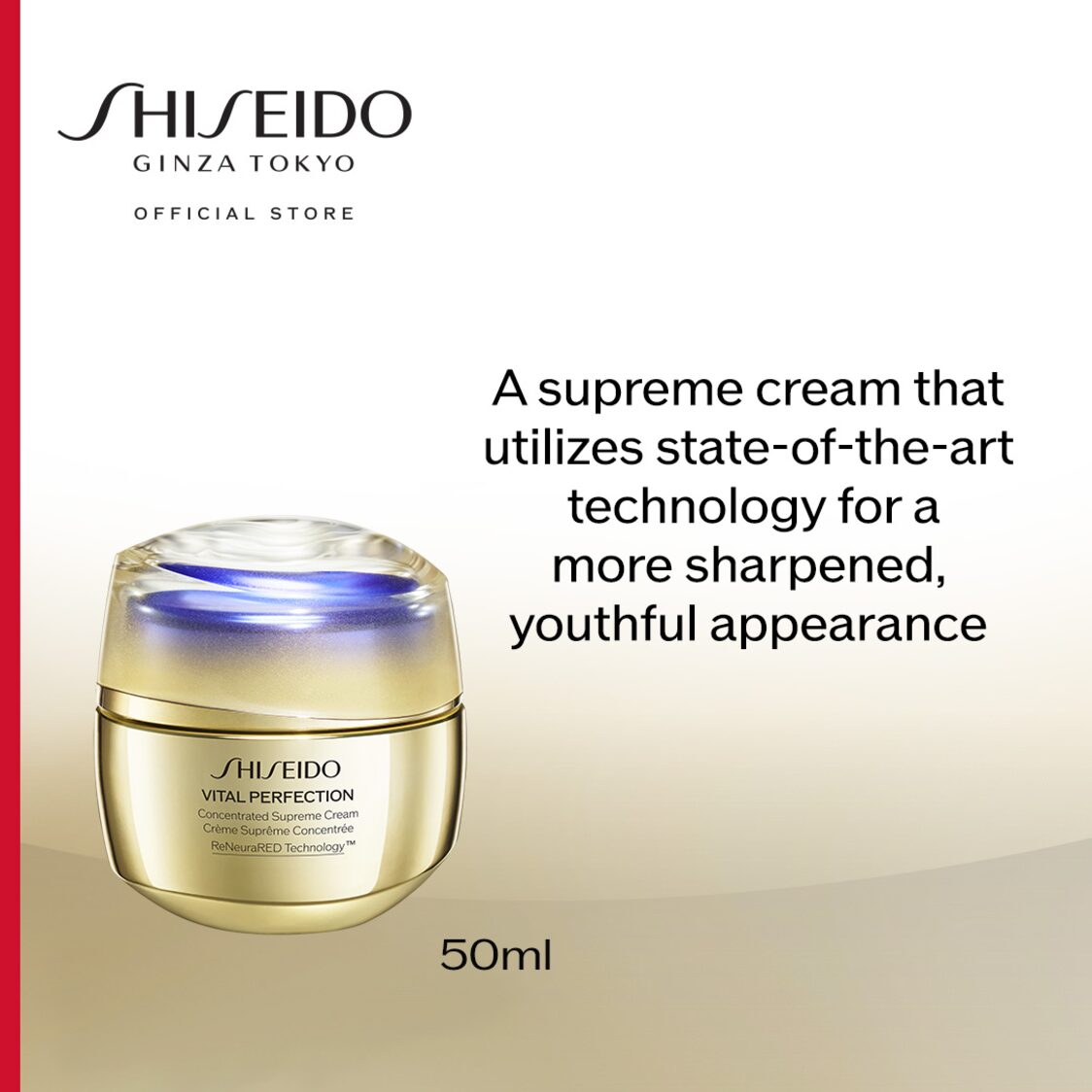 Shiseido Vital Perfection Concentrated Supreme Cream 50ml - Metro Singapore Departmental Store - Celebrating 69 Years in SG