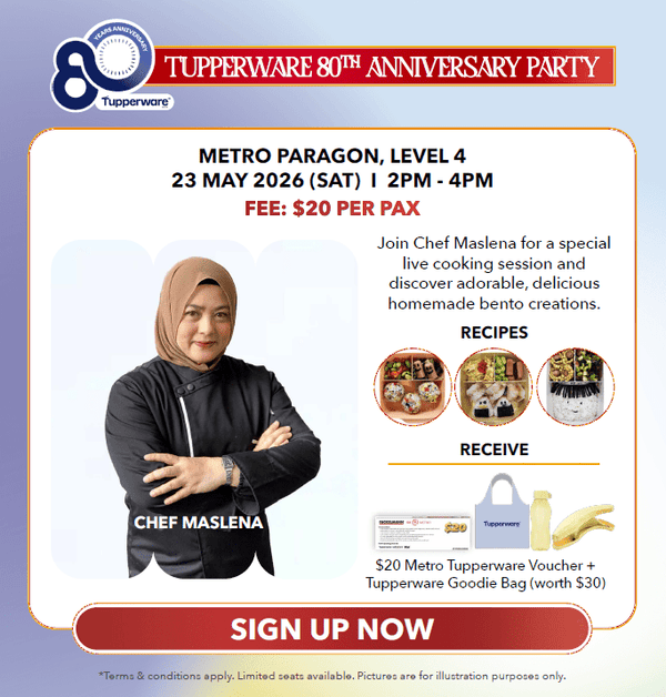 Tupperware Cooking Demo Workshop by Chef Maslena - 23 May 2026, 2pm - 4pm - Metro Singapore Departmental Store - Celebrating 69 Years in SG